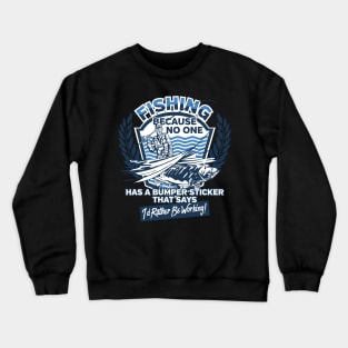 Funny I'd Rather be Fishing Crewneck Sweatshirt